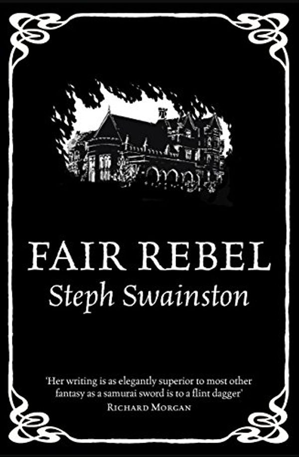 Cover Art for B01F79OA9K, Fair Rebel (Castle 5) by Steph Swainston