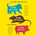 Cover Art for 9780063119307, Some We Love, Some We Hate, Some We Eat by Hal Herzog