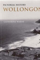 Cover Art for 9780908272921, Pictorial History Wollongong by Catherine Warne