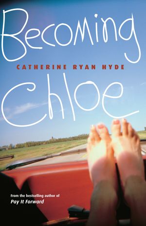 Cover Art for 9780375832604, Becoming Chloe by Catherine Ryan Hyde