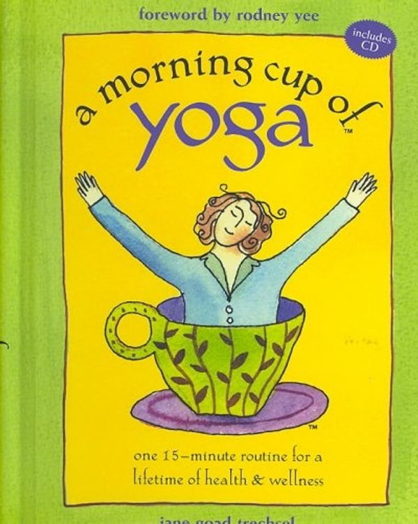 Cover Art for 9781581732023, A Morning Cup of Yoga by Jane Goad Trechsel
