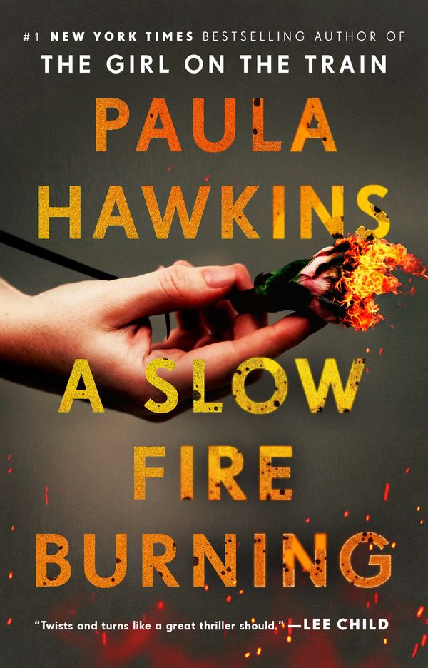 Cover Art for 9780735211247, A Slow Fire Burning by Paula Hawkins