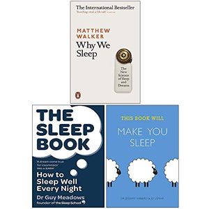 Cover Art for 9789123945368, Why We Sleep, The Sleep Book, This Book Will Make You Sleep 3 Books Collection Set by Matthew Walker, Dr. Guy Meadows, Jo Usmar Jessamy Hibberd