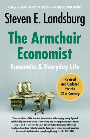 Cover Art for 9781416587255, The Armchair Economist (Revised and Updated May 2012) by Steven Landsburg