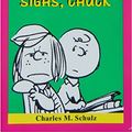 Cover Art for 9780805018660, Don't Hassle Me With Your Sighs, Chuck (Peanut Classics) by Charles M. Schulz