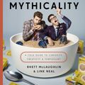 Cover Art for 9780751570571, Rhett & Link's Book of Mythicality: A Field Guide to Curiosity, Creativity, and Tomfoolery by Rhett McLaughlin