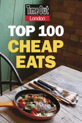 Cover Art for 9781846702136, Time Out Top 100 Cheap Eats in London by Time Out Guides Ltd;