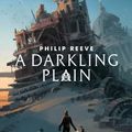 Cover Art for 9781407189178, A Darkling PlainMortal Engines Quartet by Philip Reeve