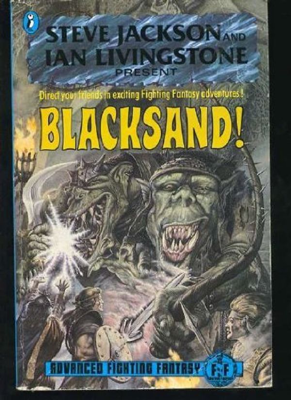 Cover Art for B0161T2UTC, Blacksand! Advanced Fighting Fantasy (Puffin Adventure Gamebooks) by Gascoigne, Marc, Tamlyn, Pete, Jackson, Steve, Livingstone, Ian (December 6, 1990) Paperback by Marc Gascoigne