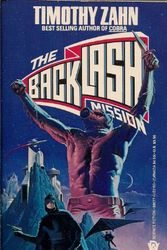 Cover Art for 9780886771508, The Backlash Mission by Timothy Zahn