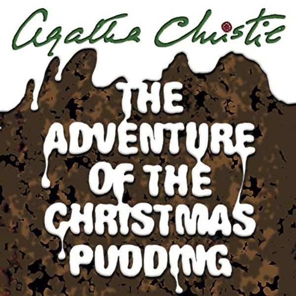 Cover Art for B00NPBDJQ8, The Adventure of the Christmas Pudding by Agatha Christie