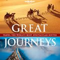 Cover Art for 9781743605936, Great Journeys by Lonely Planet
