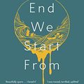 Cover Art for 9780735235021, The End We Start From by Megan Hunter