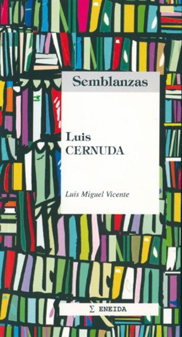 Cover Art for 9788495427175, Luis Cernuda by Luis Miguel Vicente, Sotuela Guntiñas, Luis