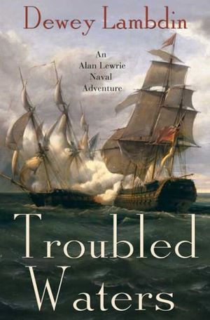 Cover Art for 9780312348052, Troubled Waters by Dewey Lambdin