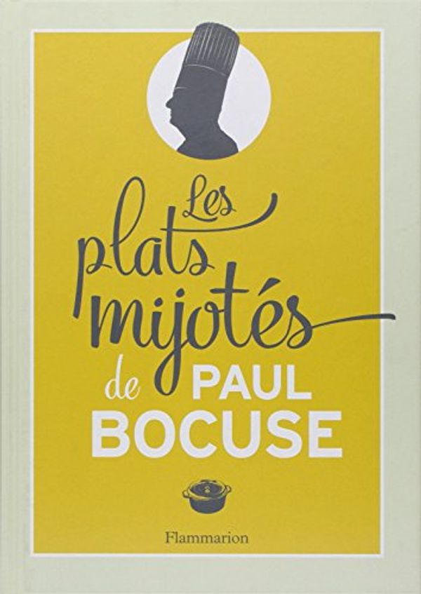 Cover Art for 9782081306134, LES PLATS MIJOTES DE PAUL BOCUSE by Paul Bocuse