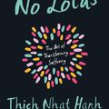 Cover Art for 9781937006853, No Mud, No Lotus: The Art of Transforming Suffering by Thich Nhat Hanh