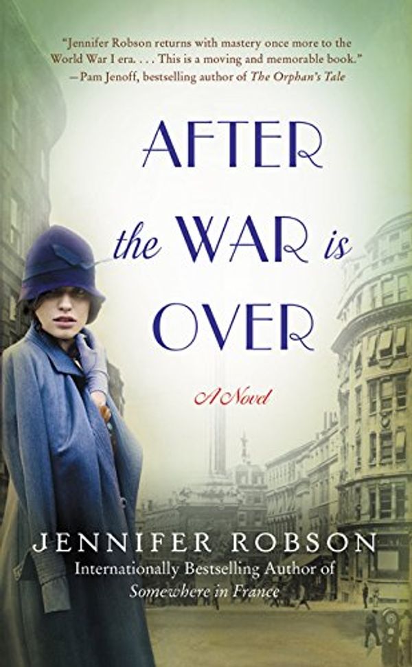 Cover Art for 9780062677419, After the War is Over: A Novel by Jennifer Robson