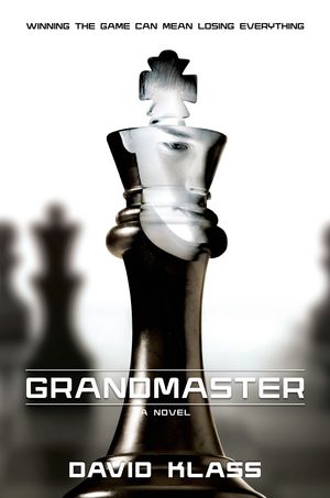 Cover Art for 9781250063014, Grandmaster by David Klass