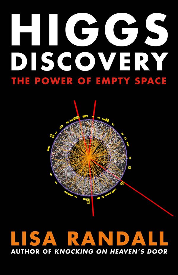 Cover Art for 9781448161164, Higgs Discovery: The Power of Empty Space by Lisa Randall