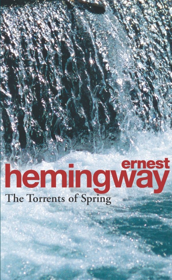 Cover Art for 9780099909507, The Torrents Of Spring: A Romantic Novel in Honor of the Passing of a Great Race by Ernest Hemingway