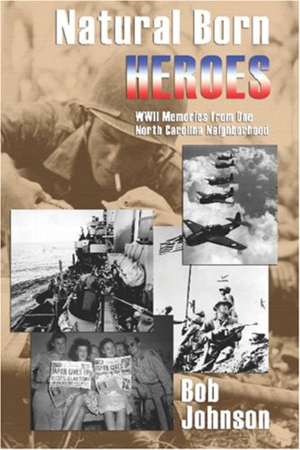 Cover Art for 9781570902369, Natural Born Heroes by Bob Johnson