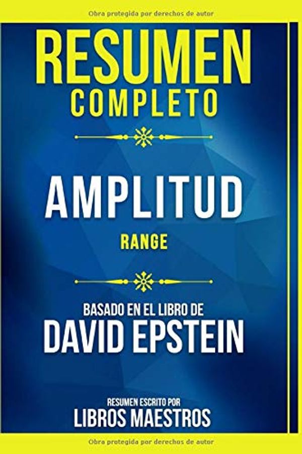 Cover Art for 9798652039707, Resumen Completo: Amplitud (Range) - Basado En El Libro De David Epstein | Resumen Escrito Por Libros Maestros (Spanish Edition) by 