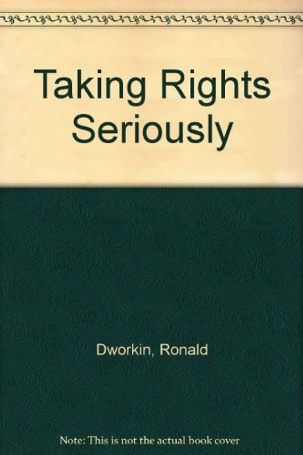Cover Art for 9780715607152, Taking Rights Seriously by Ronald M. Dworkin