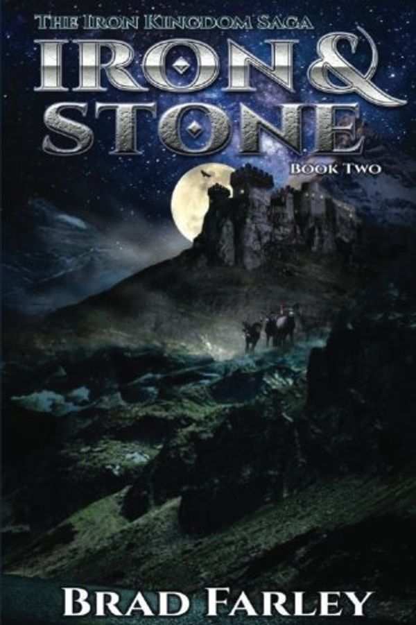 Cover Art for 9781537237350, Iron and Stone by Brad Farley