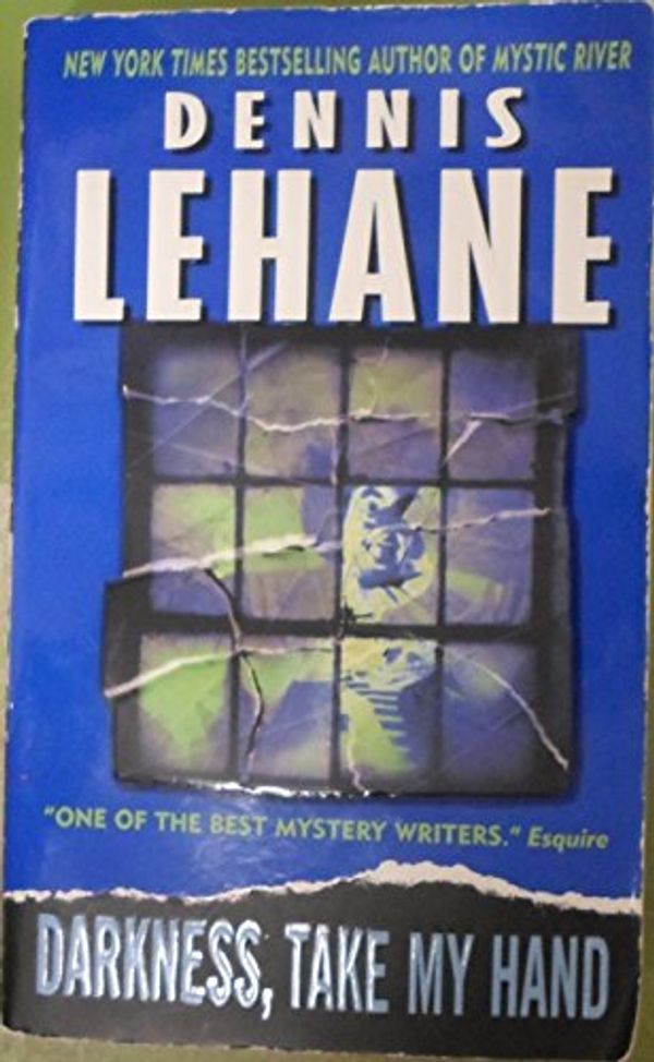 Cover Art for 9780380726288, Darkness, Take My Hand by Dennis Lehane
