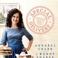 Cover Art for 9781925268553, Special DeliveryFavourite Recipes to Make and Take by Annabel Crabb, Wendy Sharpe