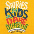 Cover Art for B07L35SL8V, Stories for Kids Who Dare to be Different by Ben Brooks