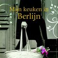 Cover Art for 9789000315734, Mijn keuken in Berlijn by Luisa Weiss