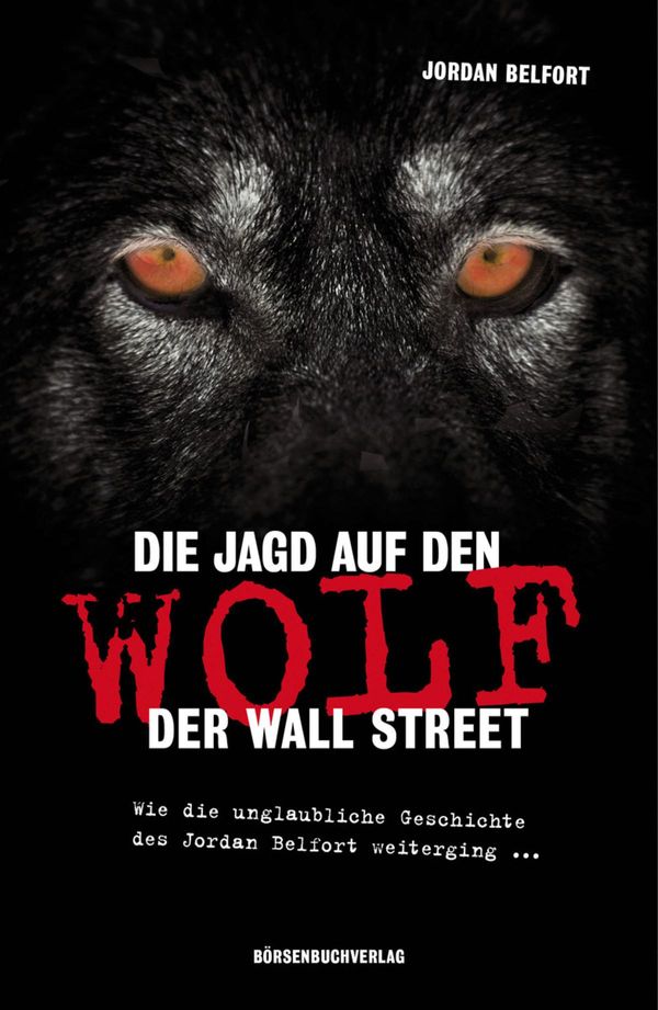 Cover Art for 9783942888783, Die Jagd auf den Wolf der Wall Street by Jordan Belfort