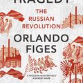 Cover Art for 9781448112647, A People's Tragedy by Orlando Figes