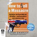 Cover Art for B08BX3FRSQ, How to Sell a Massacre by Peter Charley