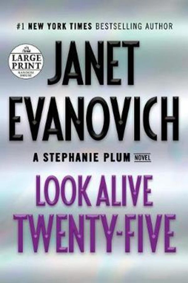 Cover Art for 9780525631842, Look Alive Twenty-Five by Janet Evanovich