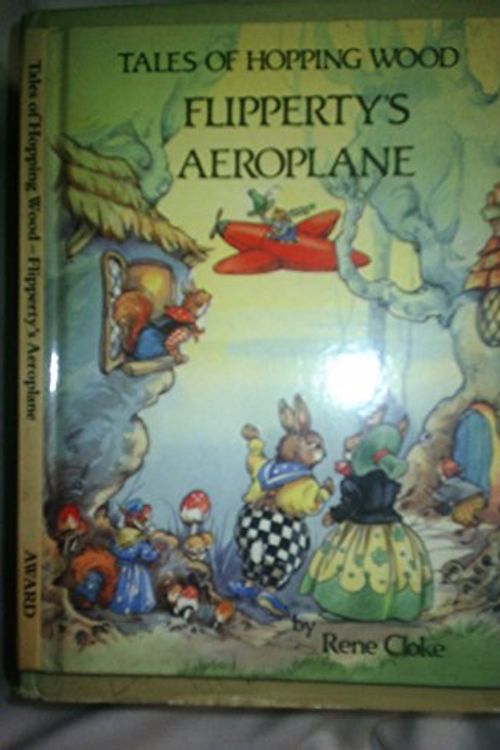 Cover Art for 9780861632305, Flipperty's Aeroplane by Rene Cloke