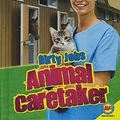 Cover Art for 9781489629821, Animal CaretakerDirty Jobs by Simon Rose