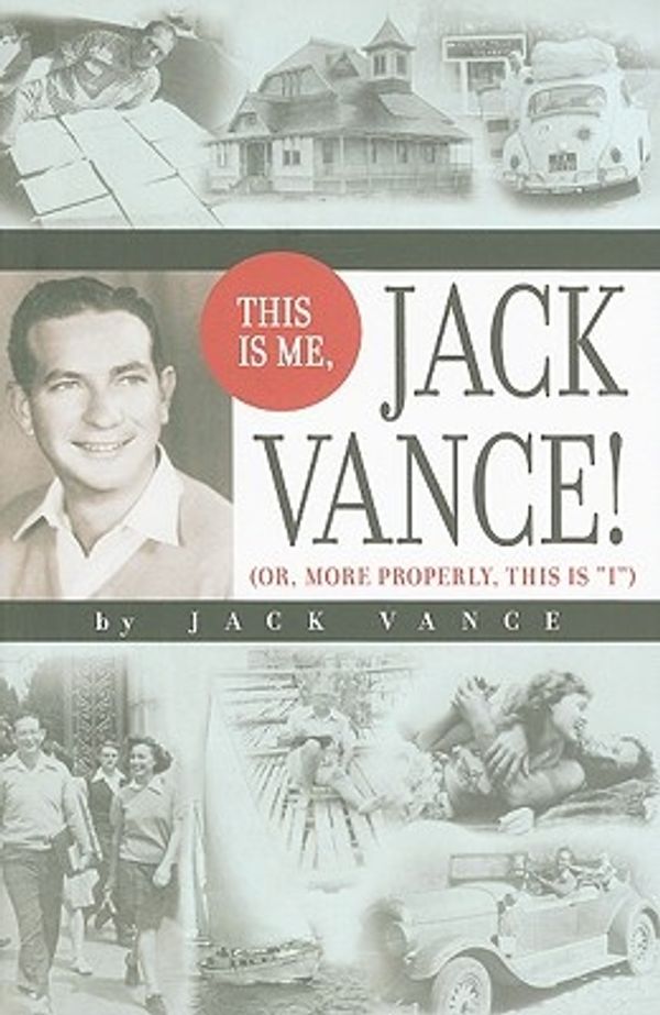 Cover Art for 9781596062450, This Is Me, Jack Vance! by Jack Vance