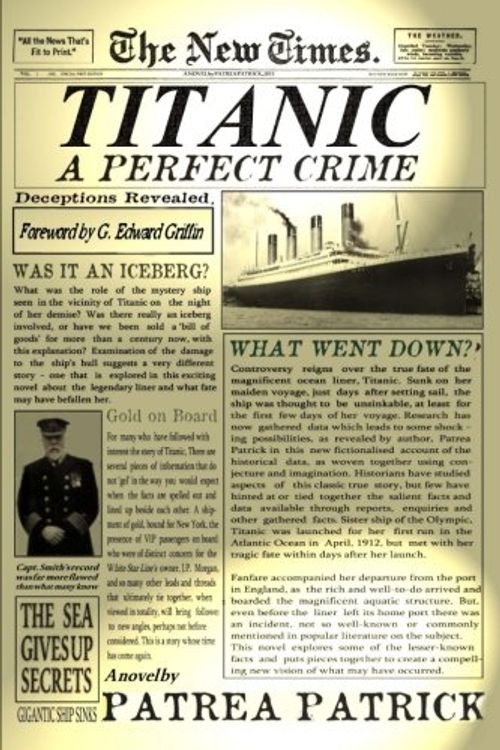 Cover Art for 9781514695180, Titanic - A Perfect Crime by Patrea Patrick