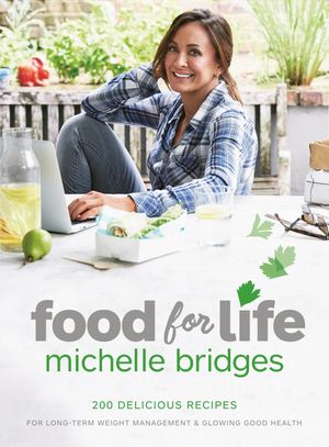 Cover Art for 9781925480023, Food For Life by Michelle Bridges