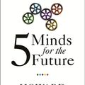 Cover Art for 9781422147993, Five Minds for the Future by Howard Gardner