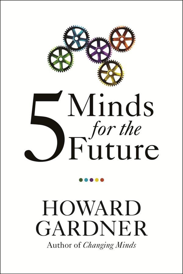 Cover Art for 9781422147993, Five Minds for the Future by Howard Gardner