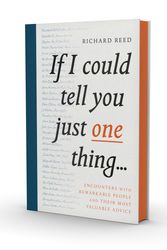 Cover Art for 9781782119227, If I Could Tell You Just One Thing... by Richard Reed