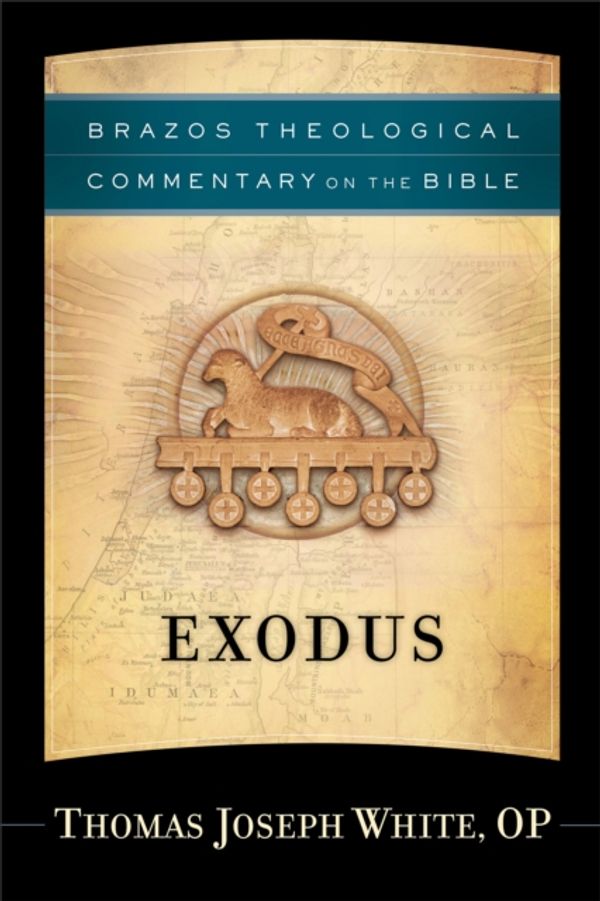 Cover Art for 9781587433467, Exodus (Brazos Theological Commentary on the Bible) by Thomas Joseph OP White