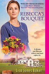 Cover Art for 9781420141580, Rebecca's Bouquet (Hope Chest of Dreams) by Lisa Jones Baker