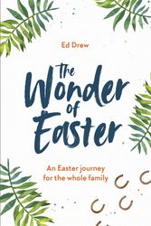 Cover Art for 9781784983352, The Wonder of Easter by Ed Drew