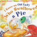Cover Art for 9780525456452, I Know an Old Lady Who Swallowed a Pie by Alison Jackson