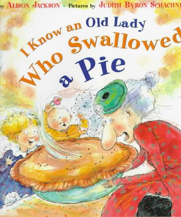 Cover Art for 9780525456452, I Know an Old Lady Who Swallowed a Pie by Alison Jackson